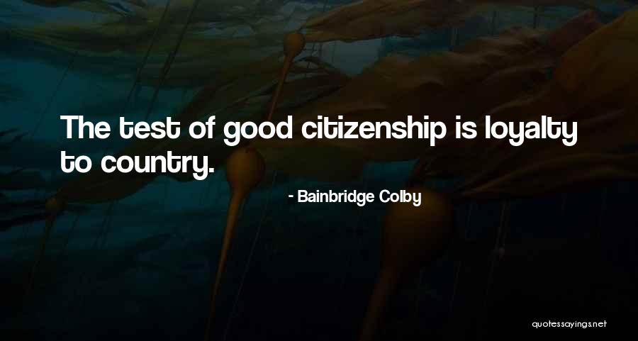 Good Citizenship Quotes By Bainbridge Colby Good Citizenship Quotes By Bainbridge Colby