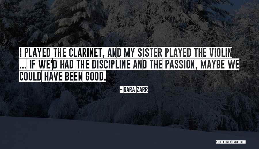 Good Clarinet Quotes By Sara Zarr Good Clarinet Quotes By Sara Zarr