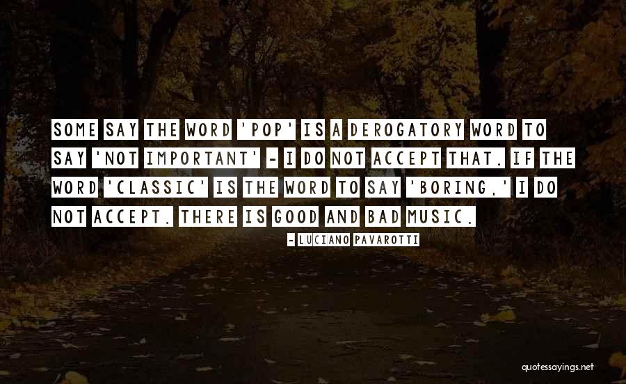 Good Classic Quotes By Luciano Pavarotti Good Classic Quotes By Luciano Pavarotti