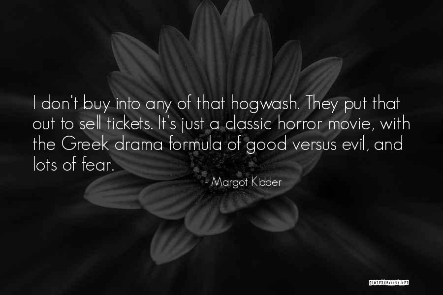 Good Classic Quotes By Margot Kidder Good Classic Quotes By Margot Kidder