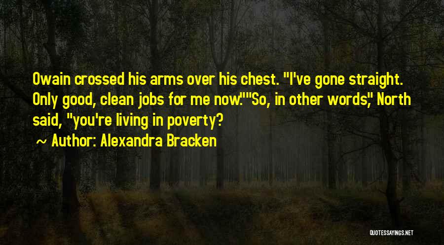Good Clean Living Quotes By Alexandra Bracken