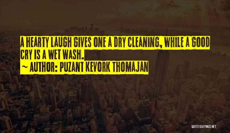 Good Cleaning Quotes By Puzant Kevork Thomajan