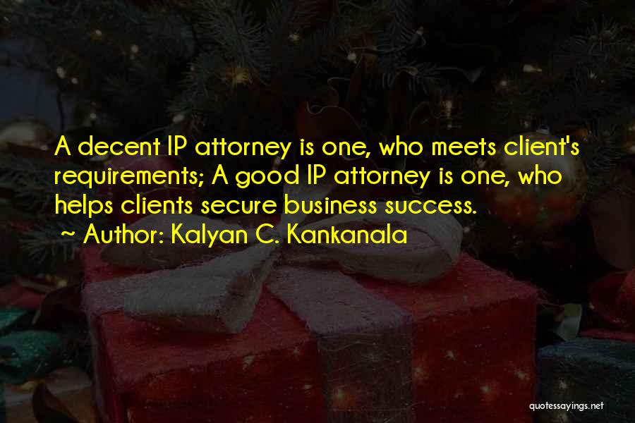 Good Clients Quotes By Kalyan C. Kankanala