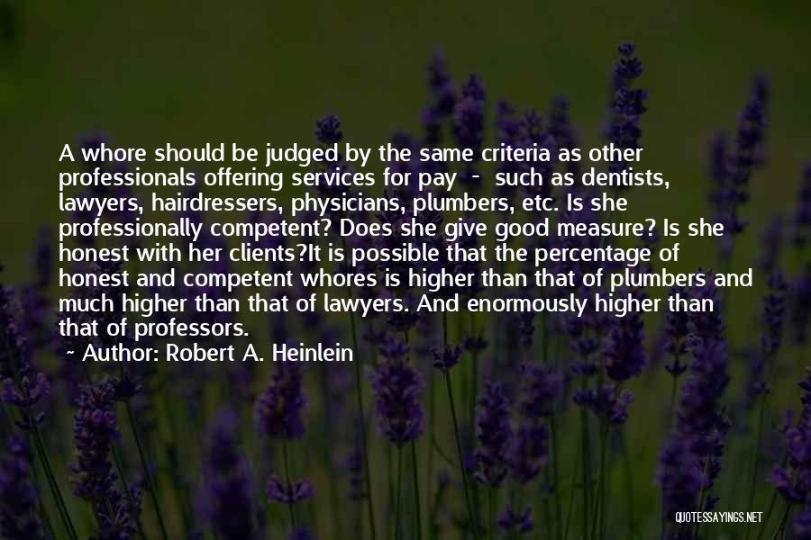 Good Clients Quotes By Robert A. Heinlein