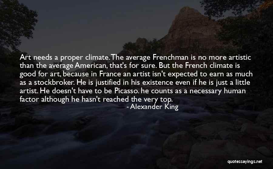 Good Climate Quotes By Alexander King Good Climate Quotes By Alexander King
