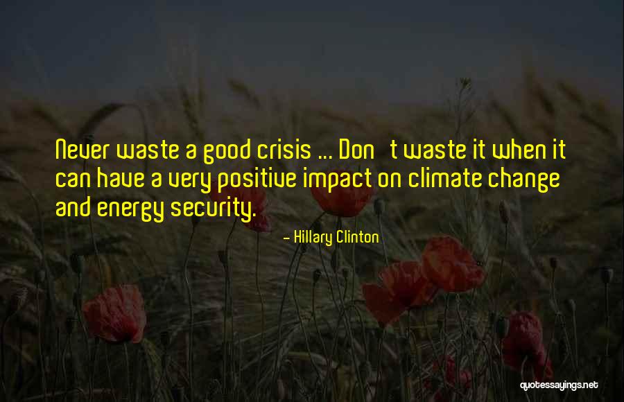 Good Climate Quotes By Hillary Clinton Good Climate Quotes By Hillary Clinton