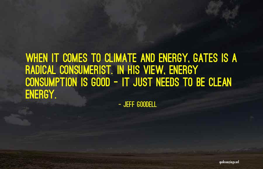 Good Climate Quotes By Jeff Goodell Good Climate Quotes By Jeff Goodell