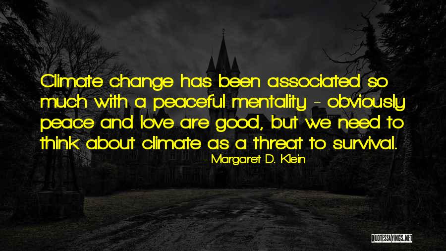 Good Climate Quotes By Margaret D. Klein Good Climate Quotes By Margaret D. Klein