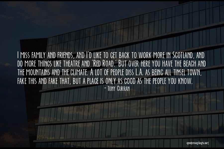 Good Climate Quotes By Tony Curran Good Climate Quotes By Tony Curran
