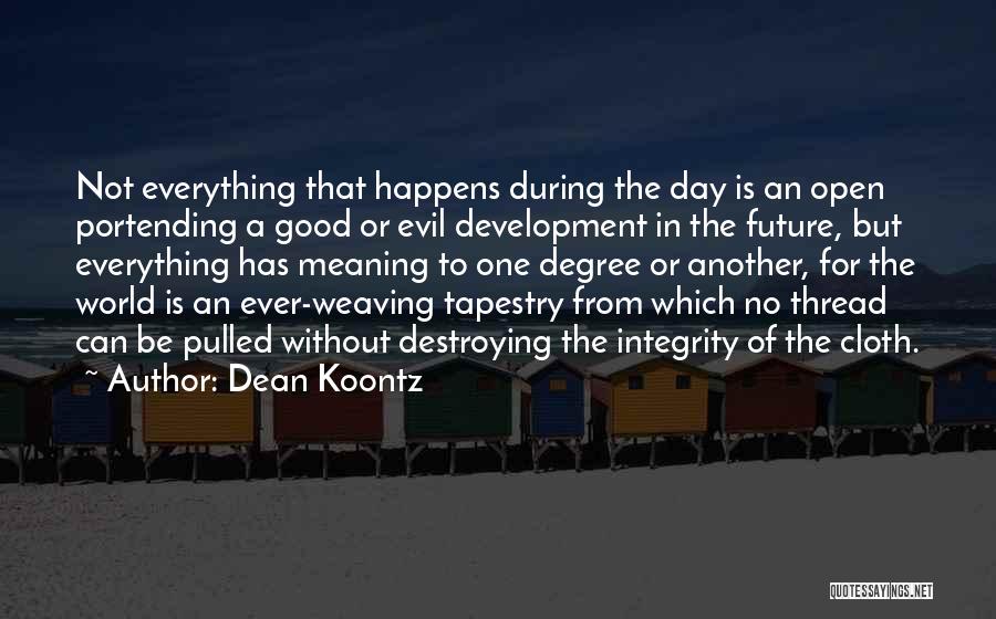 Good Cloth Quotes By Dean Koontz