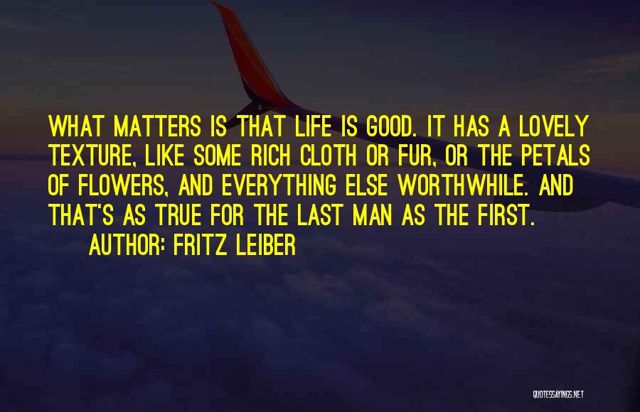 Good Cloth Quotes By Fritz Leiber