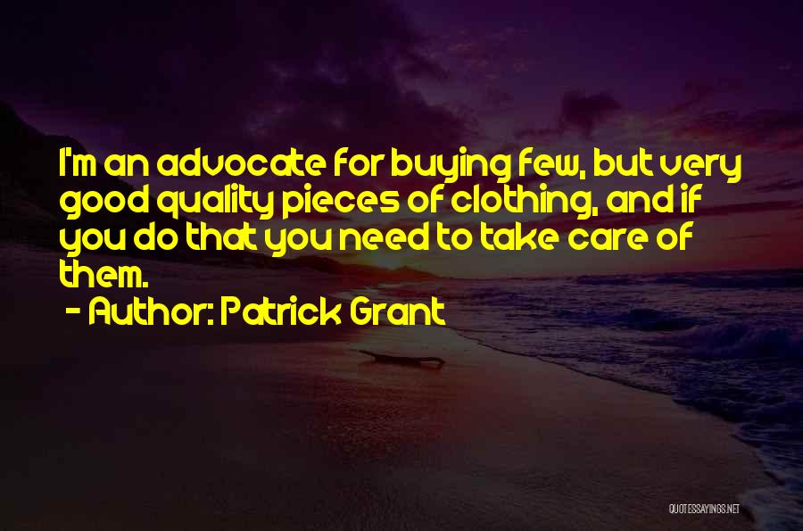 Good Clothing Quotes By Patrick Grant