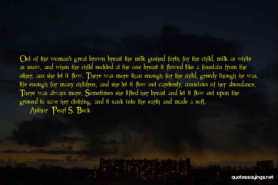 Good Clothing Quotes By Pearl S. Buck