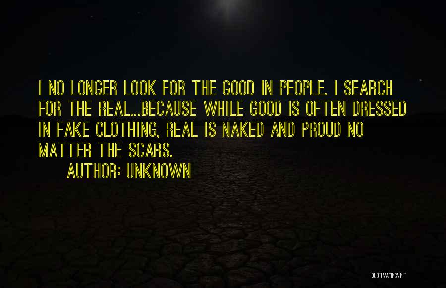 Good Clothing Quotes By Unknown