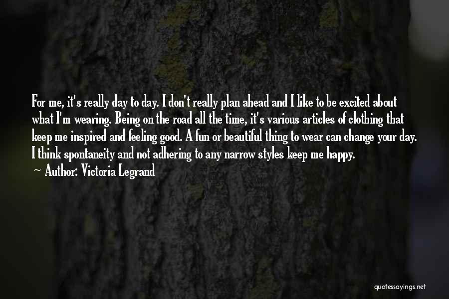 Good Clothing Quotes By Victoria Legrand