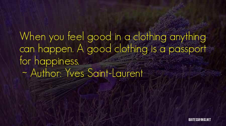 Good Clothing Quotes By Yves Saint-Laurent