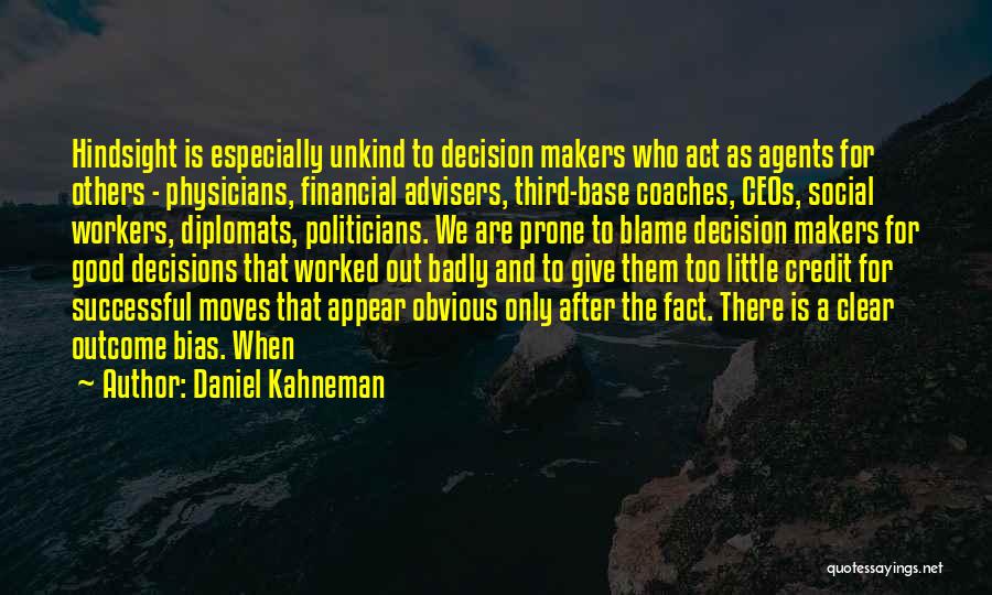 Good Co Workers Quotes By Daniel Kahneman