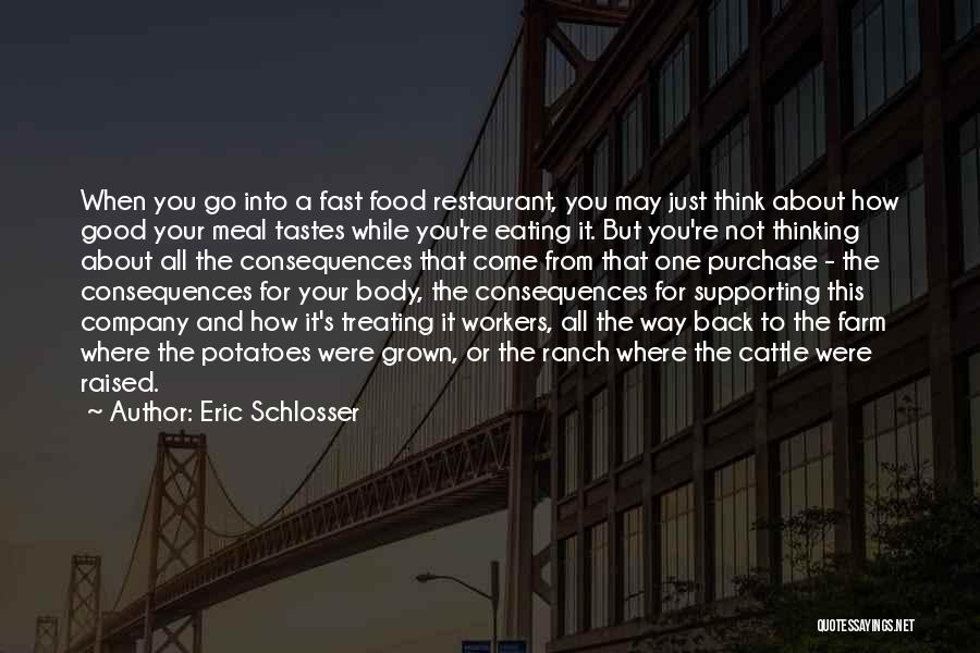 Good Co Workers Quotes By Eric Schlosser