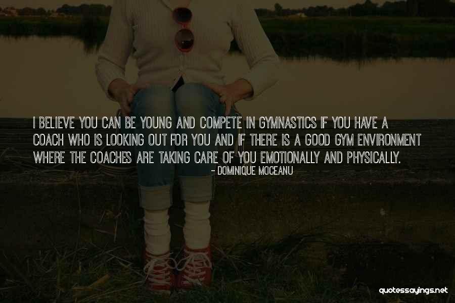 Good Coach Quotes By Dominique Moceanu Good Coach Quotes By Dominique Moceanu