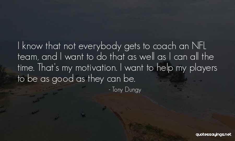 Good Coach Quotes By Tony Dungy Good Coach Quotes By Tony Dungy