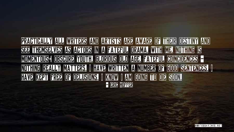 Good Coincidences Quotes By Eric Hoffer Good Coincidences Quotes By Eric Hoffer