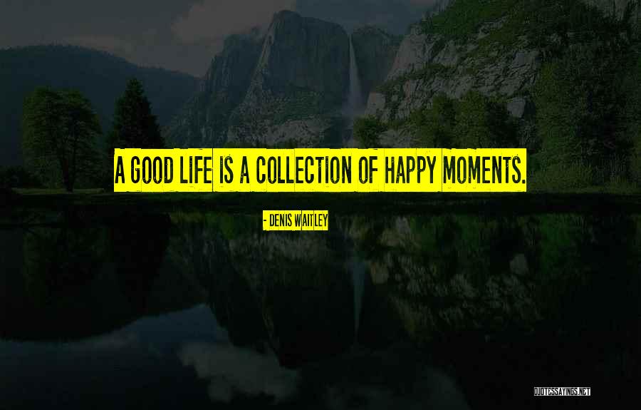 Good Collection Quotes By Denis Waitley Good Collection Quotes By Denis Waitley