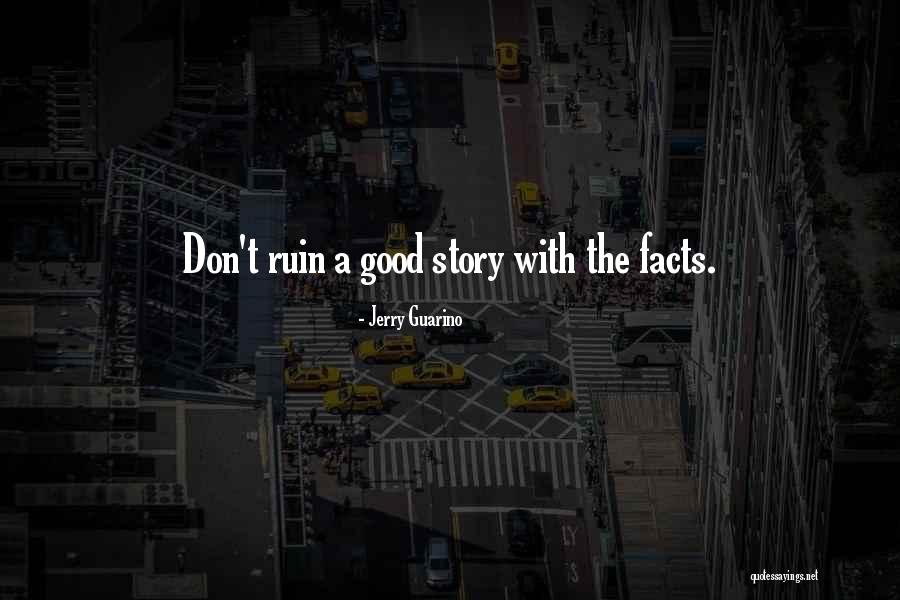 Good Collection Quotes By Jerry Guarino Good Collection Quotes By Jerry Guarino