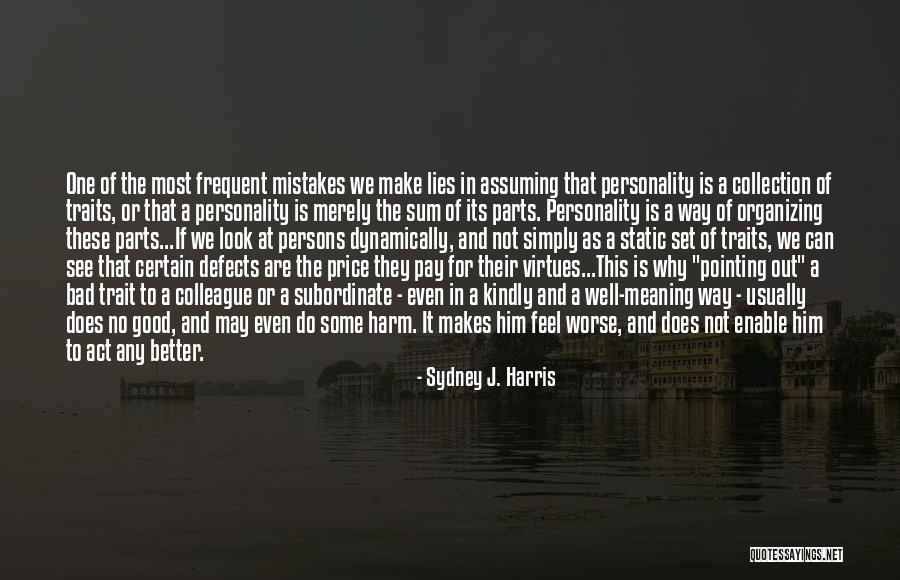 Good Collection Quotes By Sydney J. Harris Good Collection Quotes By Sydney J. Harris