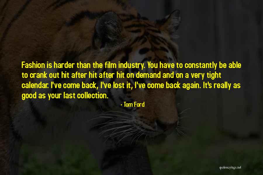 Good Collection Quotes By Tom Ford Good Collection Quotes By Tom Ford