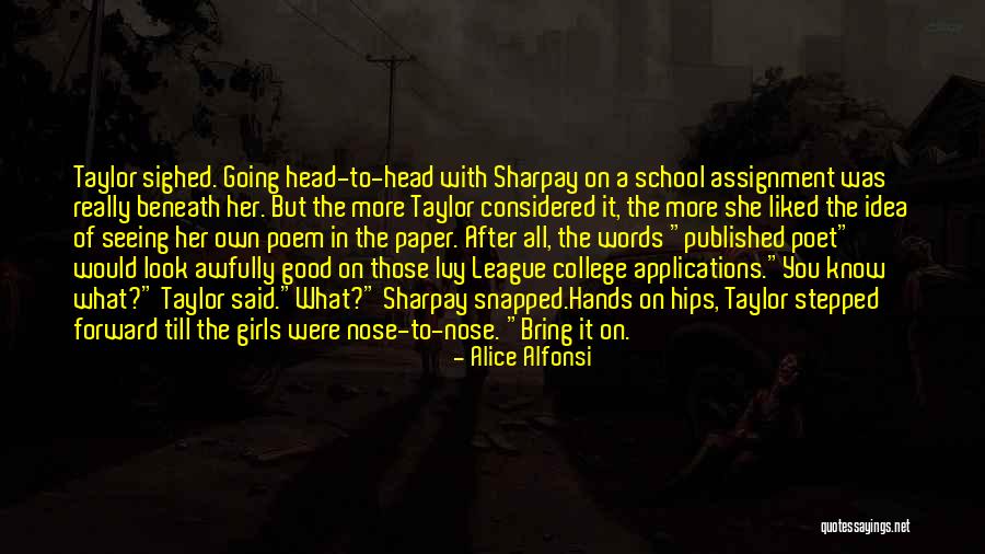 Good College Quotes By Alice Alfonsi Good College Quotes By Alice Alfonsi
