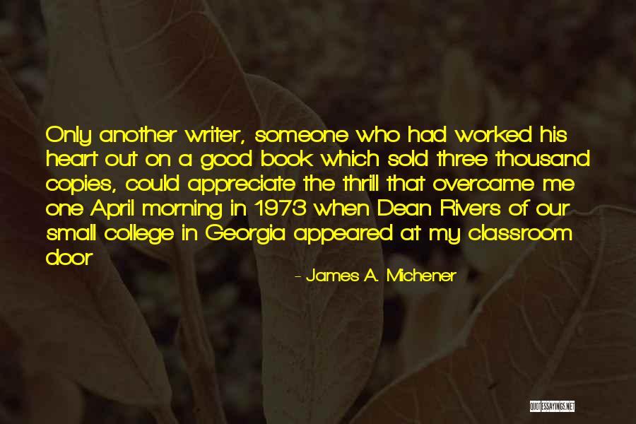 Good College Quotes By James A. Michener Good College Quotes By James A. Michener