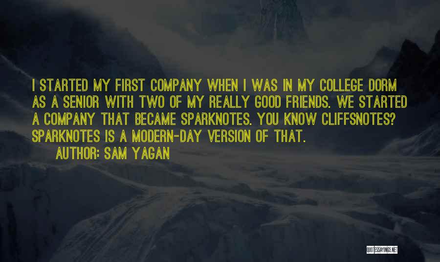 Good College Senior Quotes By Sam Yagan