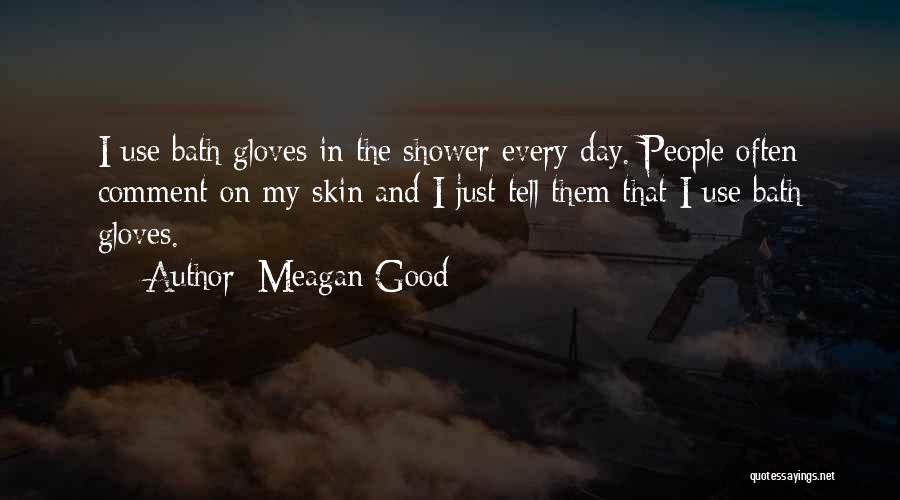 Good Comment Quotes By Meagan Good