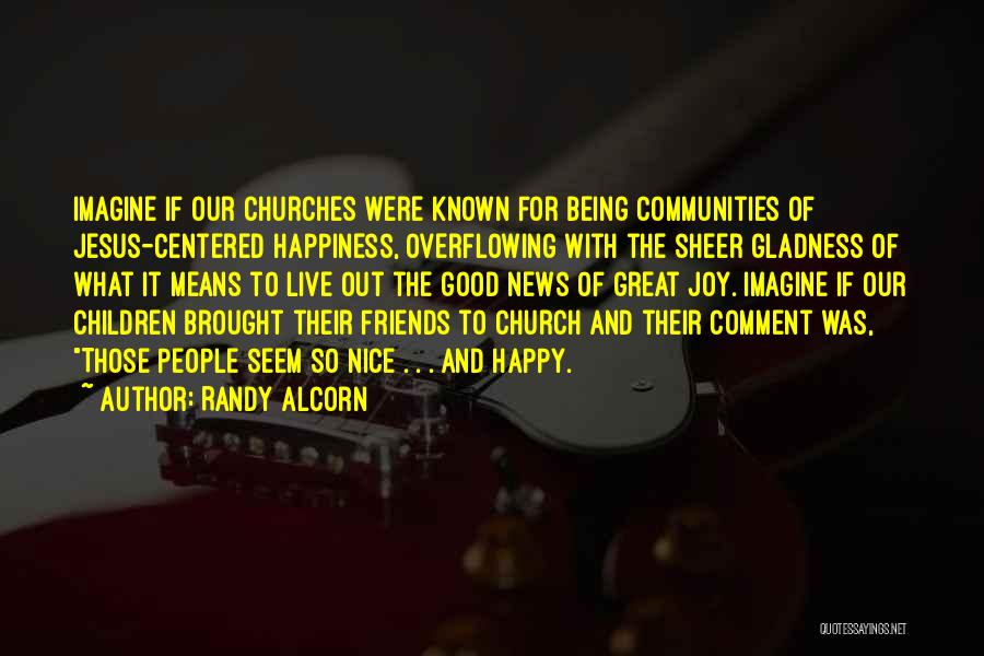 Good Comment Quotes By Randy Alcorn