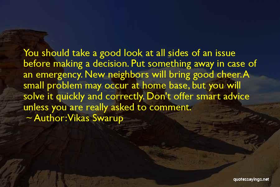 Good Comment Quotes By Vikas Swarup