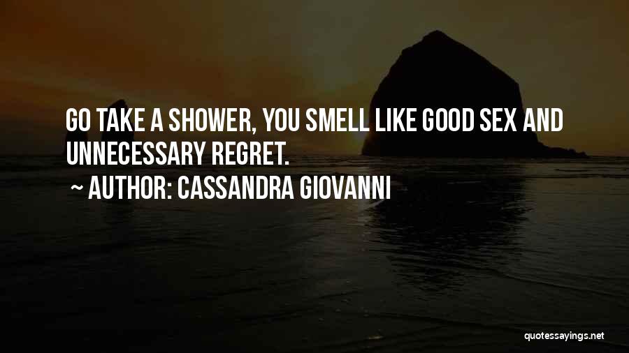 Good Comments Quotes By Cassandra Giovanni