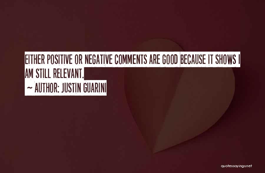 Good Comments Quotes By Justin Guarini