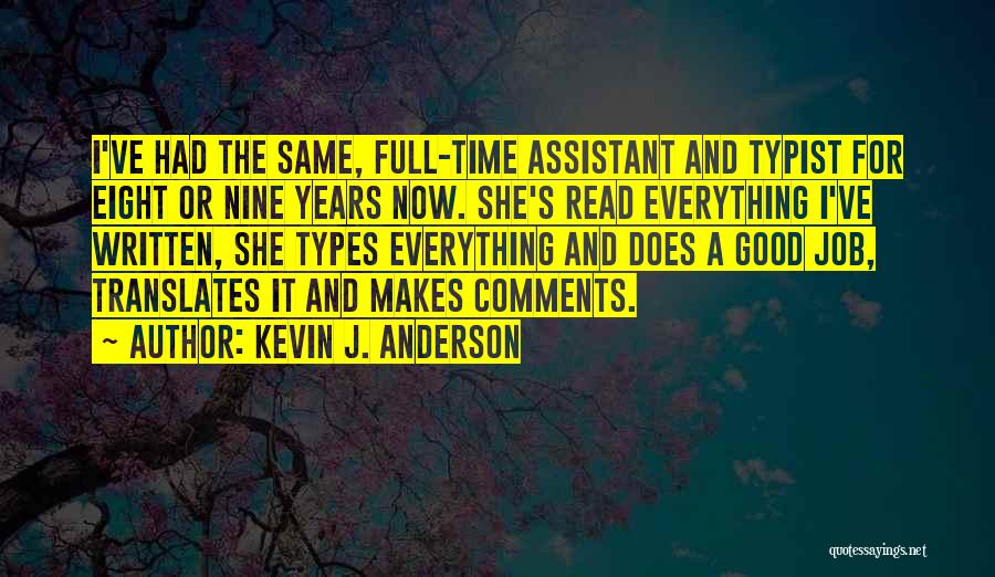 Good Comments Quotes By Kevin J. Anderson