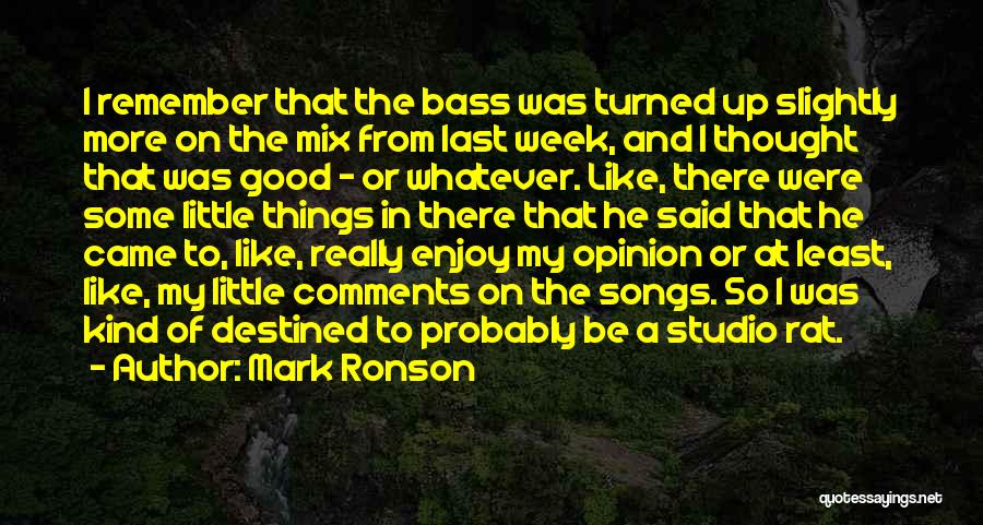 Good Comments Quotes By Mark Ronson