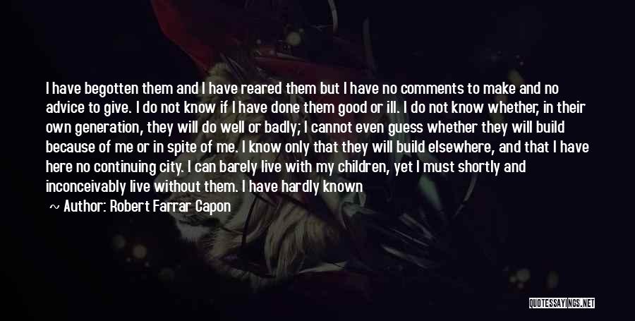 Good Comments Quotes By Robert Farrar Capon