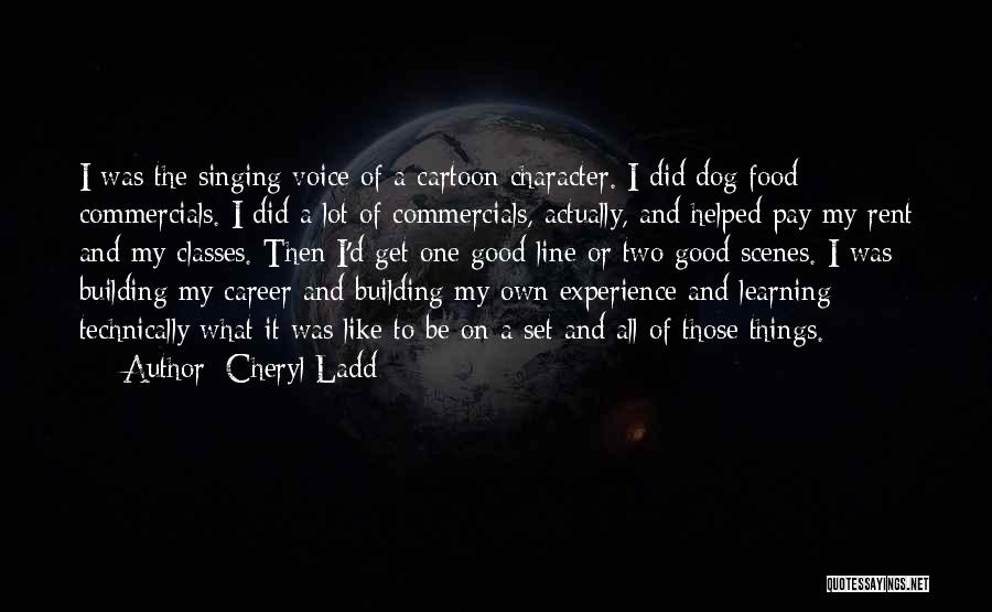 Good Commercials Quotes By Cheryl Ladd