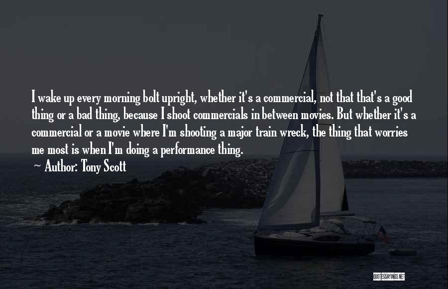 Good Commercials Quotes By Tony Scott