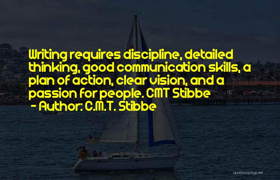 Good Communication Skills Quotes By C.M.T. Stibbe