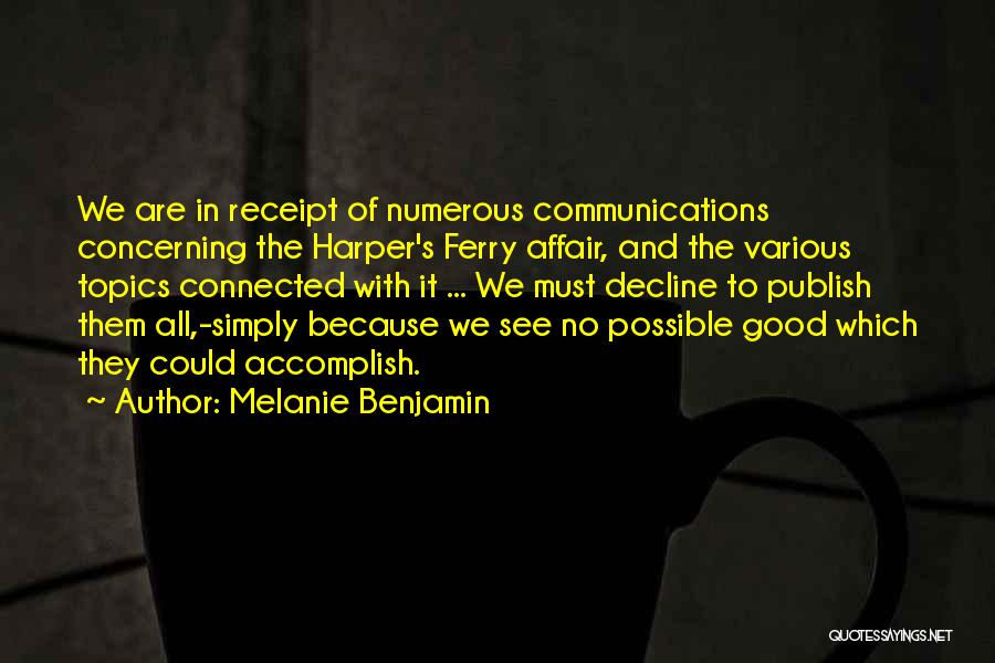 Good Communications Quotes By Melanie Benjamin