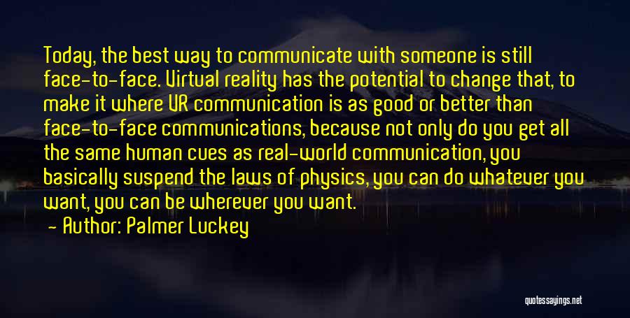 Good Communications Quotes By Palmer Luckey