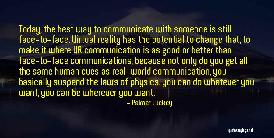 Good Communications Quotes By Palmer Luckey