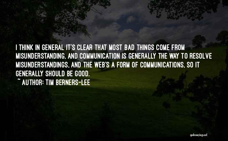 Good Communications Quotes By Tim Berners-Lee