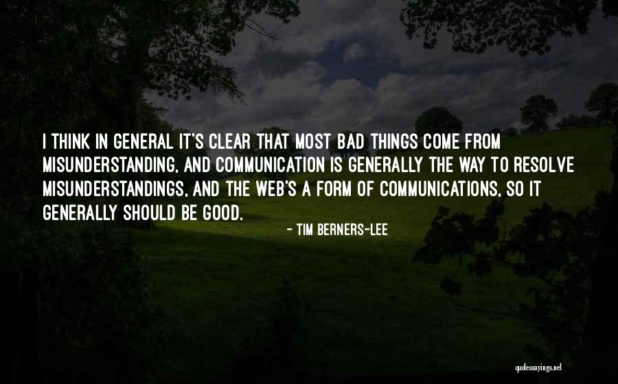 Good Communications Quotes By Tim Berners-Lee