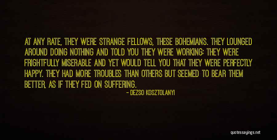 Good Communicators Quotes By Dezso Kosztolanyi Good Communicators Quotes By Dezso Kosztolanyi