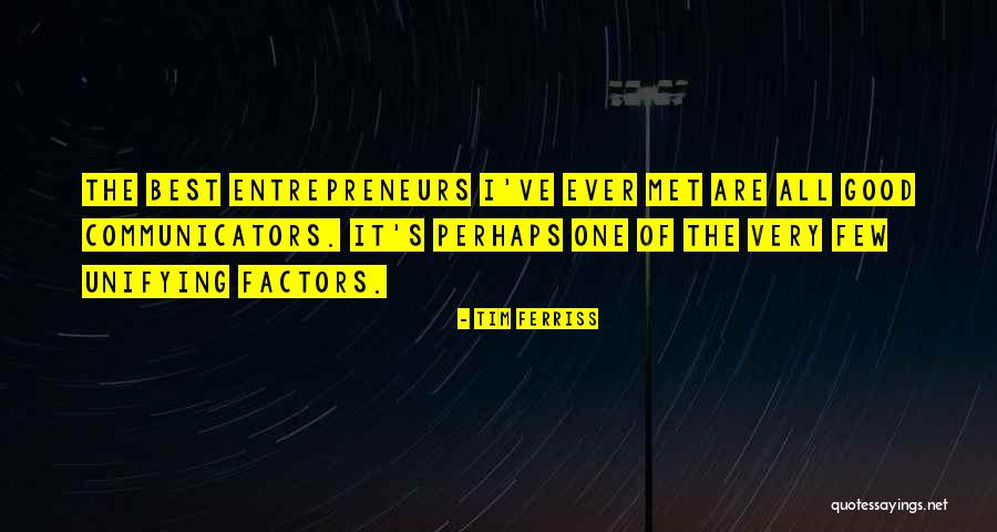 Good Communicators Quotes By Tim Ferriss Good Communicators Quotes By Tim Ferriss